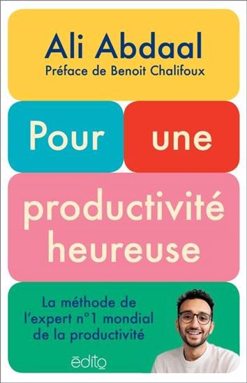 Pour une productivité heureuse - ALI ABDAAL