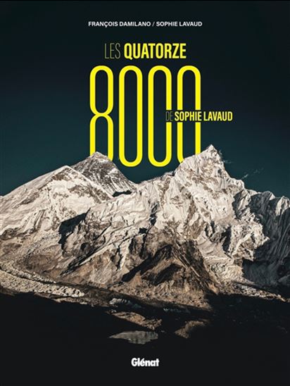 Les Quatorze 8.000 de Sophie Lavaud - FRANÇOIS DAMILANO - SOPHIE LAVAUD