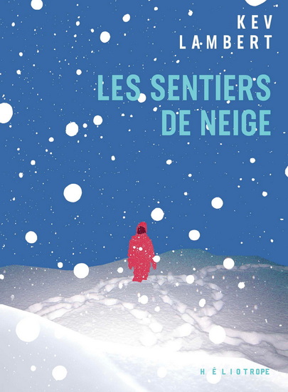 Les Sentiers de neige - KEV LAMBERT