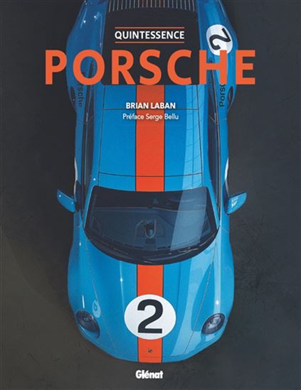 Quintessence Porsche N. éd. - BRIAN LABAN