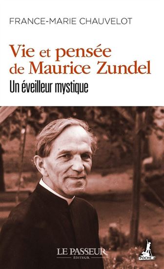 Vie et pensée de Maurice Zundel - FRANCE-MARIE CHAUVELOT