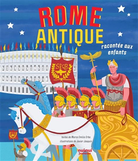La Rome antique racontée aux enfants - MARCO EMILIO ERBA - JAVIER JOAQUIN