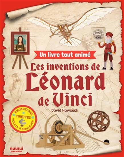 Les Inventions de Léonard de Vinci : un livre tout animé N. éd. - DAVID HAWCOCK - ALEXEI MARTINS