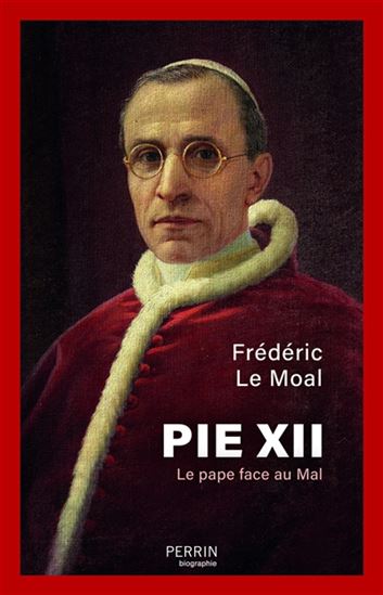 Pie XII - FRÉDÉRIC LE MOAL