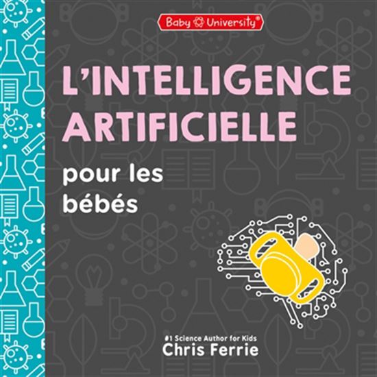 L'Intelligence artificielle pour les bébés - CHRIS FERRIE