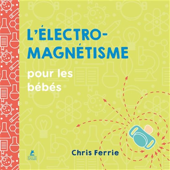 L'Électromagnétisme pour les bébés - CHRIS FERRIE
