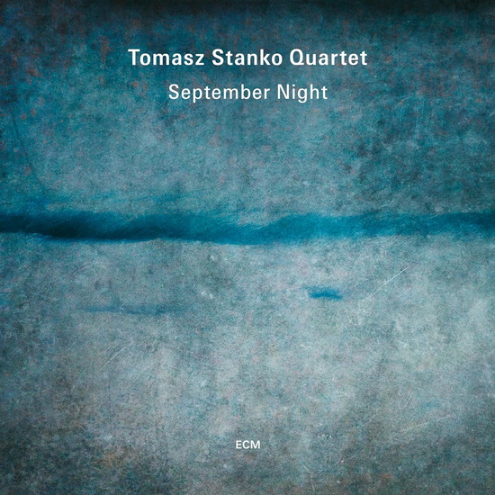 September Night - TOMASZ STANKO QUARTET