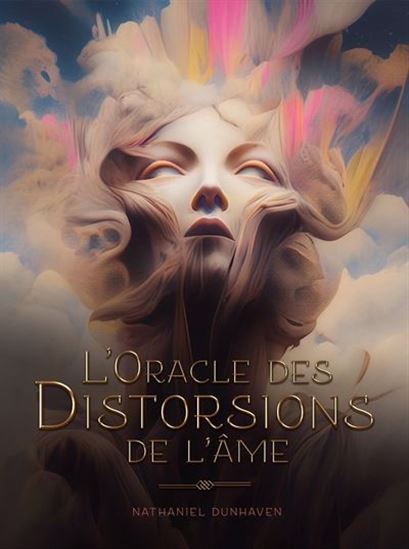 Oracle des distorsions de l&#39;âme - NATHANIEL DUNHAVEN