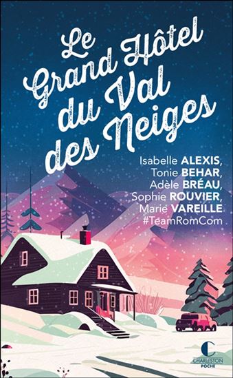 Le Grand Hôtel du Val des Neiges - COLLECTIF