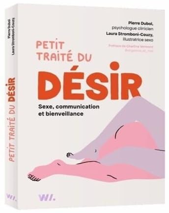 Petit traité du désir ! : les conseils psy pour un couple épanoui - PIERRE DUBOL - LAURA STROMBONI-COUZY