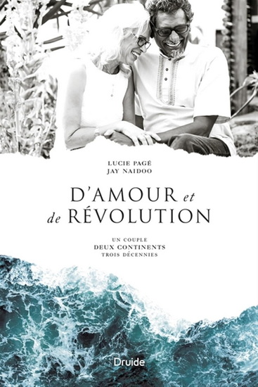 D&#39;amour et de révolution - LUCIE PAGÉ - JAY NAIDOO