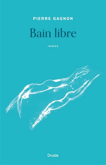 Bain libre - PIERRE GAGNON
