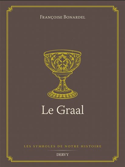 Le Graal - FRANÇOISE BONARDEL