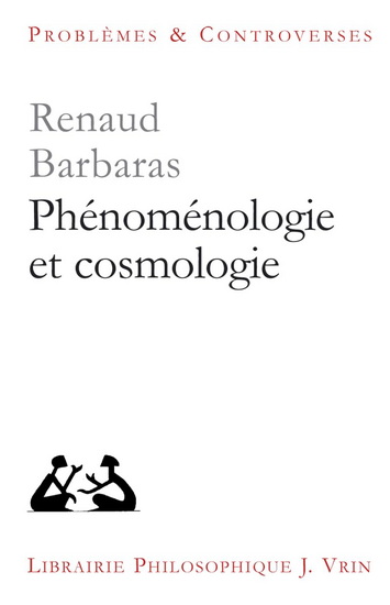 Phénoménologie et cosmologie - RENAUD BARBARAS