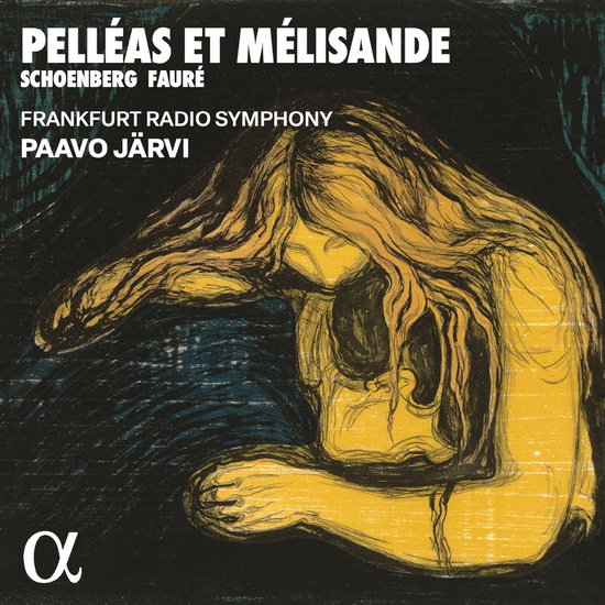 Pelleas et Melisande - GABRIEL FAURE - ARNOLD SCHONBERG