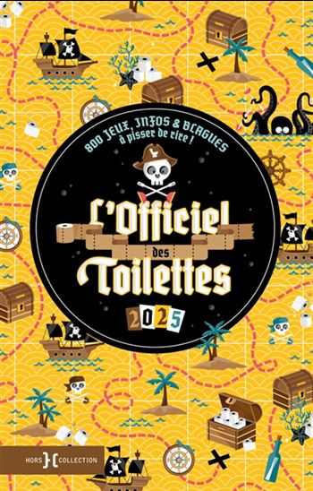 L&#39;Officiel des toilettes 2025 : 800 jeux, infos & blagues à pisser de rire ! - WALTER COSETTE