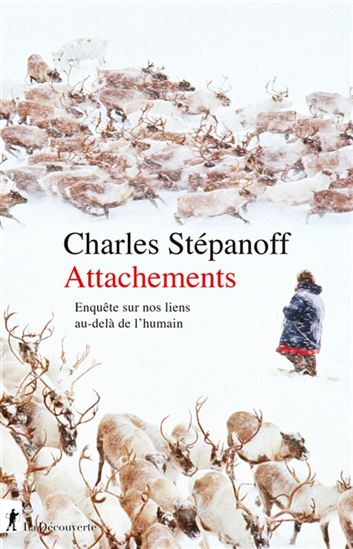 Attachements : enquête sur nos liens au-delà de l&#39;humain - CHARLES STÉPANOFF