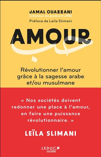 Amour : révolutionner l&#39;amour grâce à la sagesse arabe et/ou musulmane - JAMAL OUAZZANI