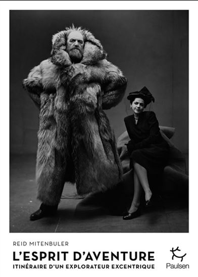 L&#39;Esprit d&#39;aventure : itinéraire d&#39;un explorateur excentrique - REID MITENBULER