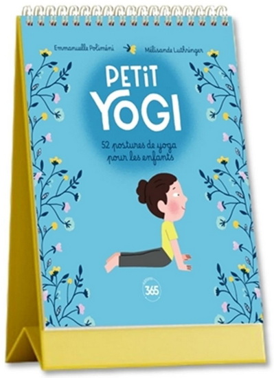 Petit yogi : 52 postures de yoga pour les enfants - EMMANUELLE ROCCA-POLIMÉNI - MÉLISANDE LUTHRINGER