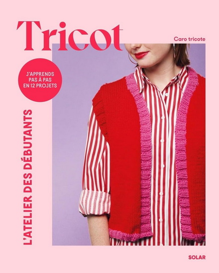 Tricot : l&#39;atelier des débutants - CARO TRICOTE
