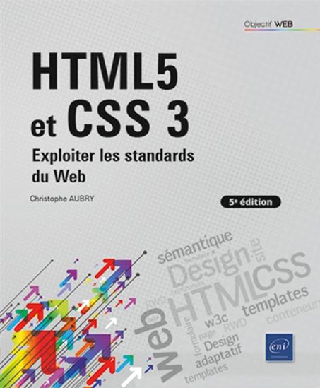 HTML5 et CSS3 : exploiter les standards du web 5e éd. - CHRISTOPHE AUBRY