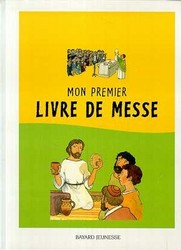 Mon premier livre de messe - BENOIT MARCHON