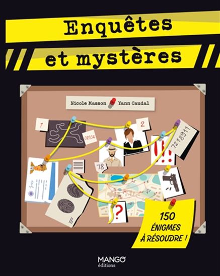 150 enquêtes et mystères - NICOLE MASSON - YANN CAUDAL