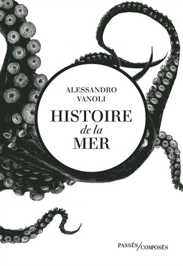 Histoire de la mer - ALESSANDRO VANOLI