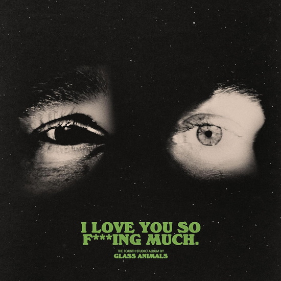 I Love You So F***ing Much (Vinyle) - GLASS ANIMALS
