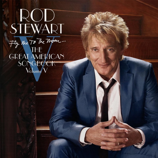 Fly Me To The Moon : The Great American Songbook Volume 5 (Vinyle) - ROD STEWART