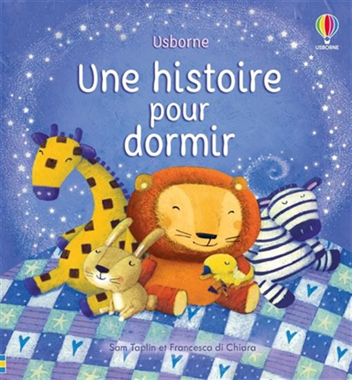 Une histoire pour dormir N. éd. - SAM TAPLIN - FRANCESCA DI CHIARA