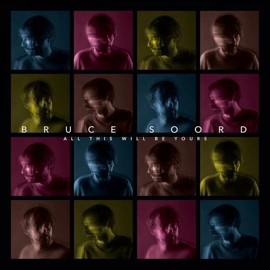 All This Will Be Yours - BRUCE SOORD