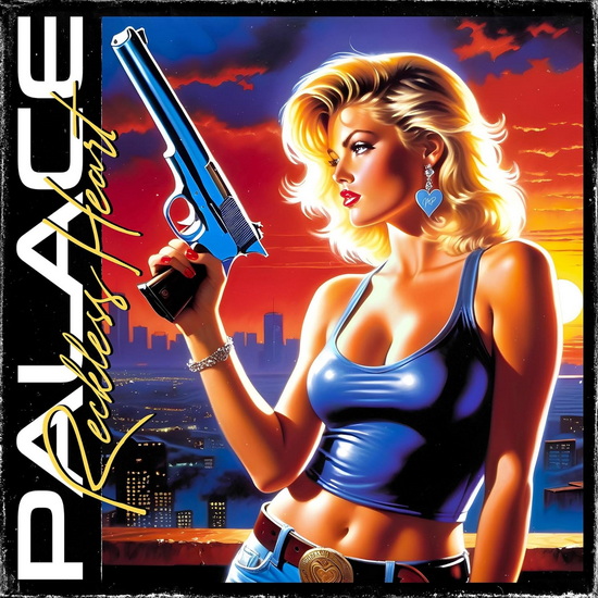 Reckless Heart - PALACE