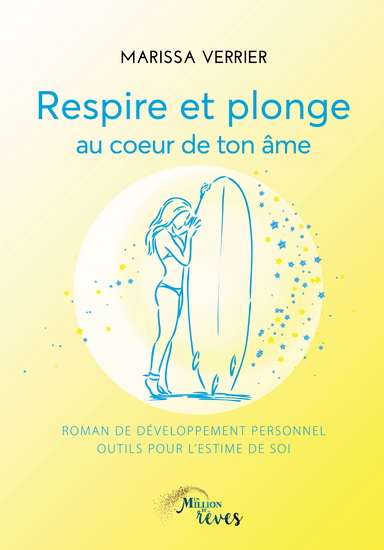 Respire et plonge au coeur de ton âme - MARISSA VERRIER
