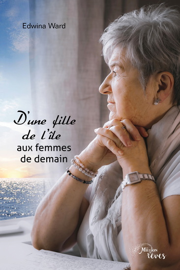 D&#39;une fille de l&#39;île aux femmes de demain - EDWINA WARD