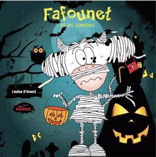 Fafounet et les zombies - LOUISE D'AOUST
