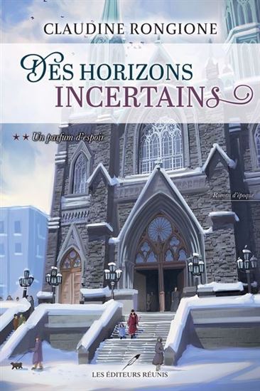 Des horizons incertains T.02 : Un parfum d&#39;espoir - CLAUDINE RONGIONE