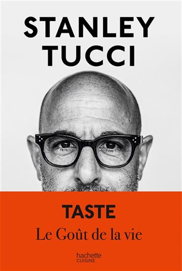 Taste : Le goût de la vie - STANLEY TUCCI
