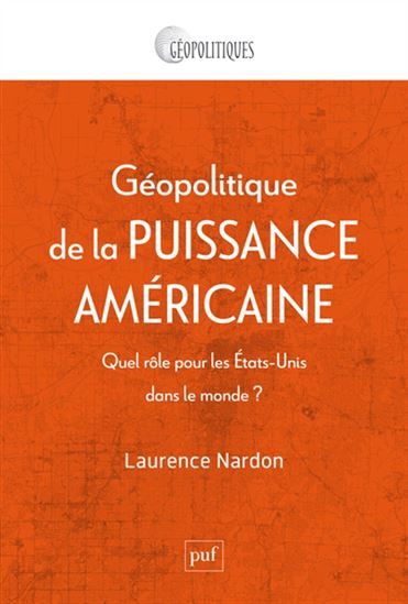 Géopolitique de la puissance américaine - LAURENCE NARDON