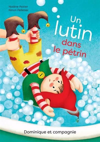Un lutin dans le pétrin - NADINE POIRIER - NINON PELLETIER
