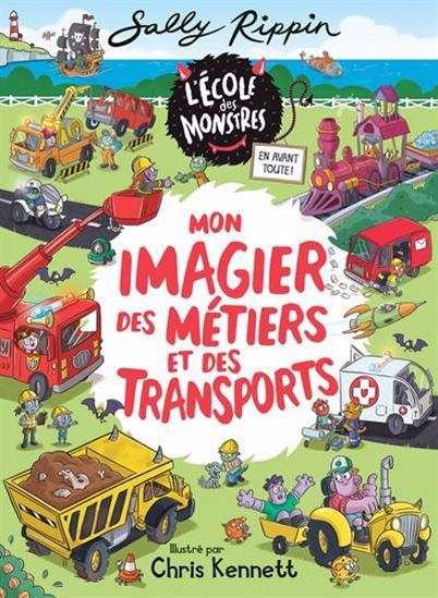Mon imagier des métiers et des transports - SALLY RIPPIN - CHRIS KENNETT