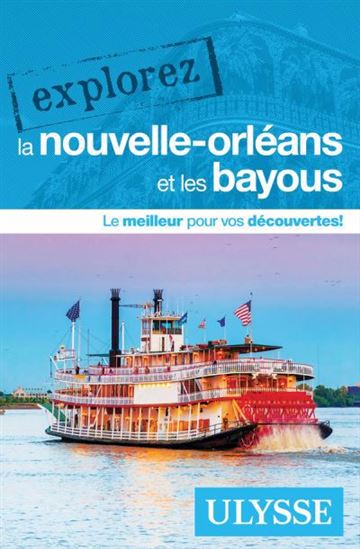 Explorez La Nouvelle-Orléans et les bayous - COLLECTIF