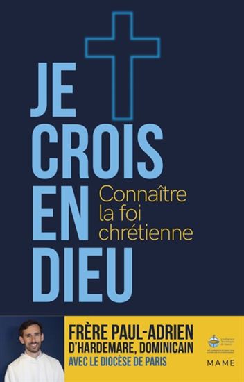 Je crois en Dieu : connaître la foi chrétienne : parcours 15 ans et plus - COLLECTIF