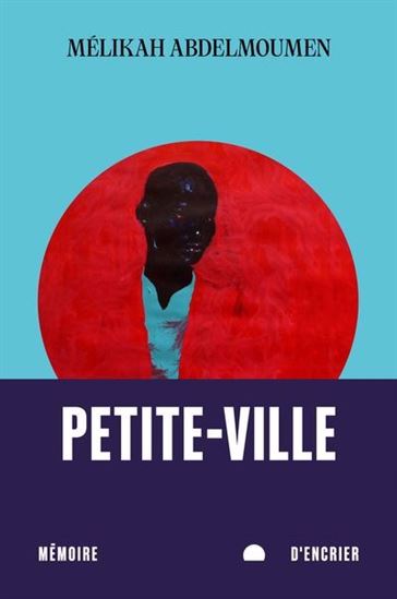 Petite-ville - MÉLIKAH ABDELMOUMEN