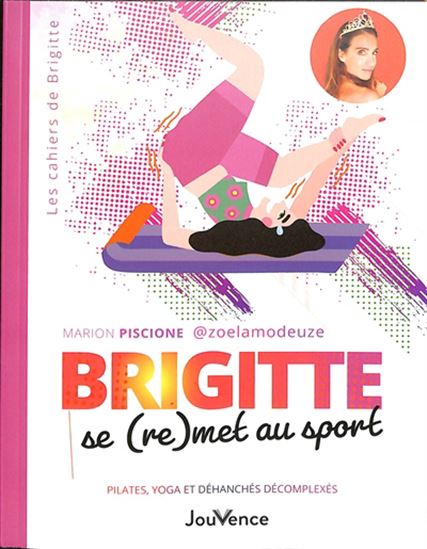 Brigitte se (re)met au sport : pilates, yoga et déhanchés décomplexés - MARION PISCIONE