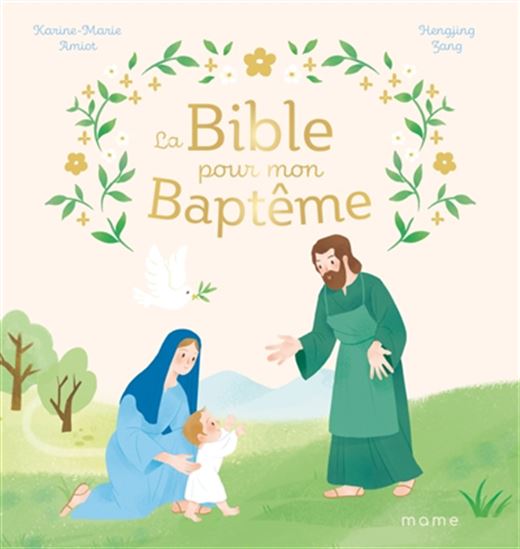 La Bible pour mon baptême - KARINE-MARIE AMIOT - HENGJING ZANG
