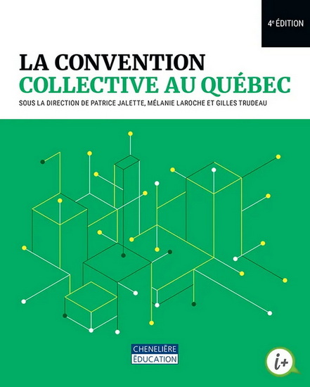 La Convention collective au Québec 4e éd. - PATRICE JALETTE & AL