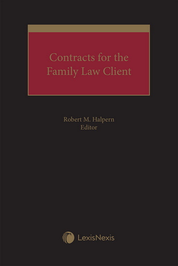 Contracts for the Family Law Client - ROBERT M HALPERN - IBTISAM JEMAL