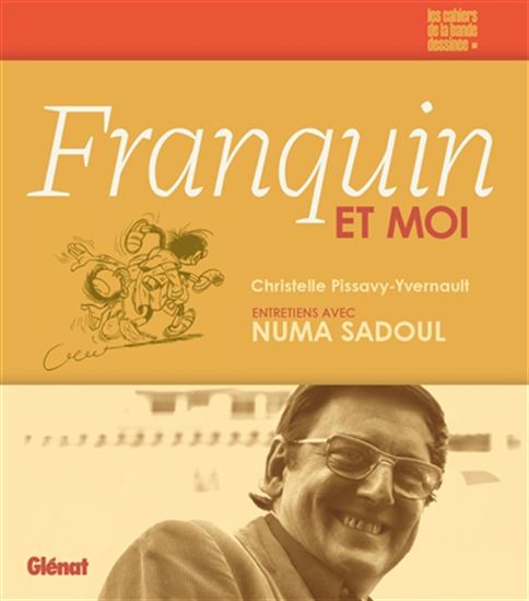 Franquin et moi - CHRISTELLE PISSAVY-YVERNAULT - N SADOUL